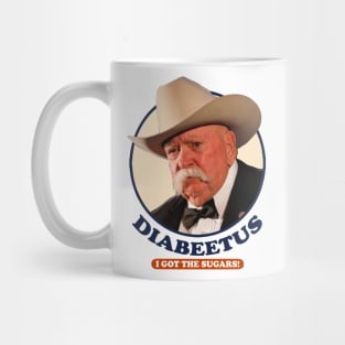 Diabeetus / Wilford Brimley Mug